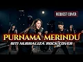 Lagu SITI NURHALIZA - PURNAMA MERINDU SLOW ROCK COVER by @rockingirlz  #rock #cover #tiktok #viral
