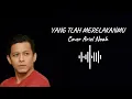 Download Lagu Yang Tlah Merelakanmu - Cover Ariel Noah