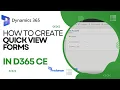 How to Create Quick View Forms in Dynamics 365 CE