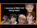 1 minutes of Mark Lee being angry