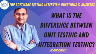 What is difference between Unit and Integration Testing Software Testing Interview Questions