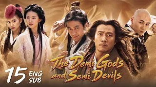 【The Demi Gods and Semi Devils 天龙八部】EP15 | Hu Jun, Jimmy Lin, Gao Hu, Liu Yifei, Chen Hao, Liu Tao
