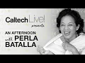 An Afternoon with Perla Batalla brought to you by CaltechLive! (10/18/2020)