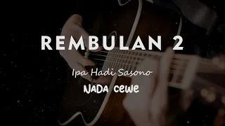 Download REMBULAN 2 // IPA HADI SASONO // KARAOKE GITAR AKUSTIK NADA CEWE ( FEMALE ) MP3