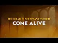Download Lagu The Greatest Showman Ensemble - Come Alive | From The Greatest Showman (Lyrics)
