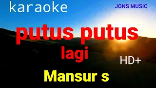 Download PUTUS PUTUS LAGI || MANSUR S || KARAOKE DANGDUT MP3