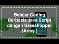 Tugas 4 Sagusanov Coding Belajar Coding Berbasis Java Script dengan Grasshopper Array