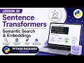 Lesson 28 - Sentence Transformers Semantic Search Embeddings Python Packages Series Uplatz