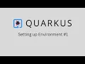 Setting Up Environment for building Quarkus project - Tutorial for Beginners