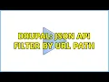 Drupal JSON API Filter by URL path