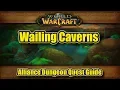 Classic WoW The Wailing Caverns Alliance Quest Guide