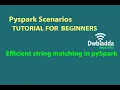 Efficient string matching in pySpark Pyspark questions and answers