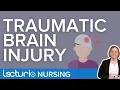 Traumatic Brain Injury TBI Definition and Causes Lecturio Critical Care Nursing