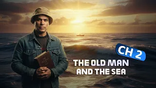 The Old Man And The Sea Chapter 2 اولي ثانوي 