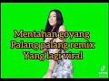 Download Lagu viral goyang palang palang remix