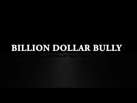 Billion Dollar Bully - OFFICIAL TRAILER