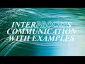 INTER PROCESS COMMUNICATION WITH EXAMPLES EXPLAINED OPERATING SYSTEM