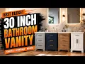 I Tested the Best 30 Inch Bathroom Vanity - Here s the Winner