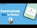 Flutter ConstrainedBox Easy Guide to Using ConstrainedBox in Flutter