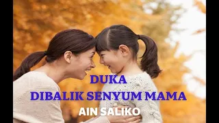 Download DUKA DIBALIK SENYUM MAMA VOCAL AIN SALIKO + LIRIK MP3