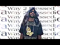 Andre Right: Way 2 Blessed (Audio) - Christian Rap Music