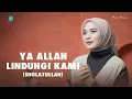 Lagu Ya Allah Lindungi Kami | Sholatullah - ANISA RAHMAN