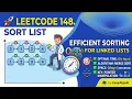LeetCode 148 - Sort List Merge Sort on Linked List EasyAlgoAI