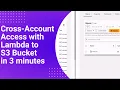 Unlock Secure Cross-Account S3 Access with AWS Lambda in 3 minutes
