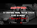 DJ DENTING MENGKANEH YANG VIRAL DI TIKTOK !! ( Speed up \u0026 Reverb )🎶
