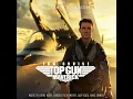 Main Titles You’ve Been Called Back to Top Gun | Top Gun: Maverick Soundtrack