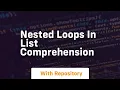Nested loops in list comprehension