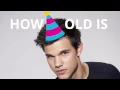 How old is Taylor Lautner