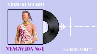 Ndizu Kumilimo Nyagwida No 1 By Kahogo Msambazaji Wa Nyimbo Asili Tv 2025  Ndizu Kumilimo Nyagwida No 1 By Kahogo Msambazaji Wa Nyimbo Asili Tv 2025