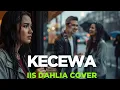 Download Lagu Kecewa - Iis Dahlia | Cover (Safira Dangdut Official)