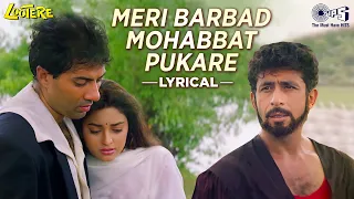 meri barbad mohabbat pukare lyrical lootere sunny deol juhi chawla alka yagnik mohammed aziz