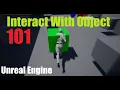 UE4 Interact with Object Interaction 101