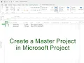How to Create a Master Project in Microsoft Project