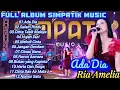 ADA DIA II RIA AMELIA II FULL ALBUM SIMPATIK MUSIC