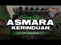 Lagu DJ ASMARA KERINDUAN || PARTY MBEROT KENDANG ASOY || TAMANAN SLOW BASS