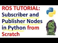 ROS Tutorial Subscriber and Publisher Nodes in Python from Scratch and Connect them Using Topics
