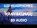 Download Lagu Kanyakumari (8D Audio) | Slowed+Reverb+Lofi | | Just Sheeraz | HQ