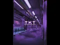 Kouz1 - TKT ( S L O W E D + R E V E R B )