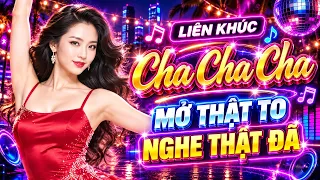 MỞ THẬT TO NGHE THẬT ĐÃ - LK Cha Cha Cha Trữ Tình Miền Tây Cực Hay