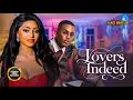 LOVERS INDEED REGINA DANIELS timini egbuson UCHE MONTANA Latest Nigerian Movie 2024