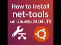 How to Install net-tools on Ubuntu 24 04 LTS ifconfig netstat and More