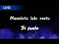 Tri suaka - Meminta izin restu ( lirik )