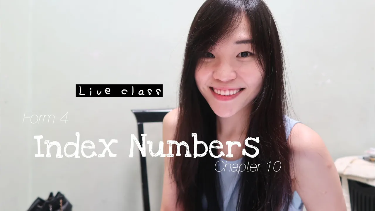 【ENG】ADD MATHS | Form 4 Chapter 10: Index Numbers (Intro & Basic Exam Type) - Live Class