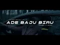 Download Lagu ADE BAJU BIRU (Gomez Lx Remix)