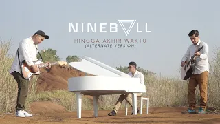 Download Nineball - Hingga Akhir Waktu (Alternate Version) MP3