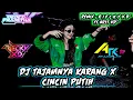 Lagu DJ TAJAMNYA KARANG X CINCIN PUTIH ‼️DANGDUT REMIX 2025 ‼️REQUEST BY ADIT VAGANZA